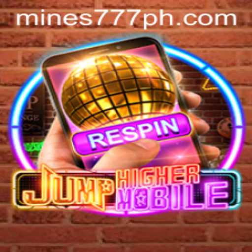 JumpHighermobile and Mines777.COM: A Captivating Journey into Mobile Gaming