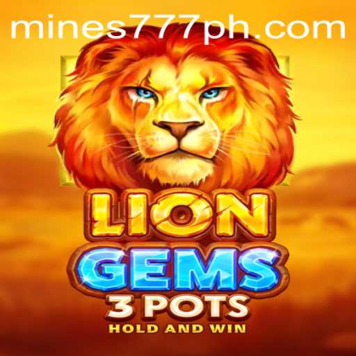 Exploring the Exciting World of LionGems3pots with Mines777.COM