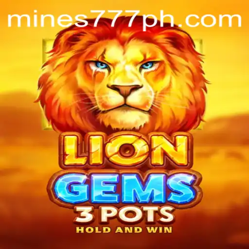 Exploring the Exciting World of LionGems3pots with Mines777.COM
