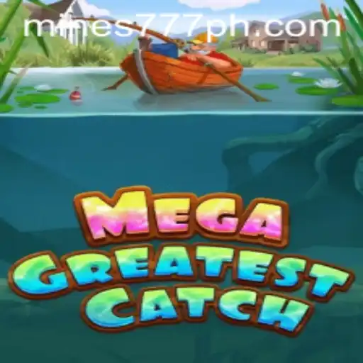 MegaGreatestCatch: Dive into the Ultimate Gaming Adventure by Mines777.COM